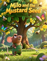 Milo and the Mustard seed - Suzie Zijlstra - 9798274638272