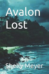 Avalon Lost - Shelly Meyer - 9798274776929