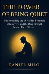 The Power of Being Quiet - Daniel Milo - 9798274973410