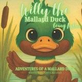 Willy the Mallard Duck: Going Fishin' - Aimee Meehan - 9798275050035