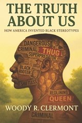 The Truth About Us - Woody R Clermont - 9798275050950