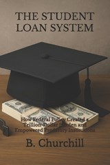 The Student Loan System - B Churchill - 9798275151626