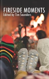 Fireside Moments - Tim Saunders - 9798275199949