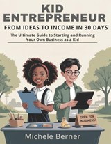 Kid Entrepreneur - Michele Berner - 9798275293012