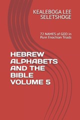 Hebrew Alphabets and the Bible Volume 5 - Kealeboga Lee Seletshoge - 9798275363982