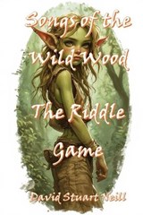 Songs of the Wild Wood - David Stuart Neill - 9798275366433