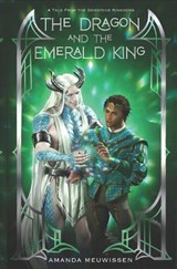 The Dragon and the Emerald King - Amanda Meuwissen - 9798276327594