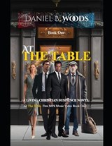At The Table - Daniel B Woods - 9798276360355
