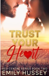 Trust Your Heart - Emily Hussey - 9798276360768