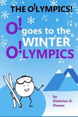 O! goes to the WINTER OLYMPICS - David Stewart Warner ; Octavius Oscar Owens - 9798276488806