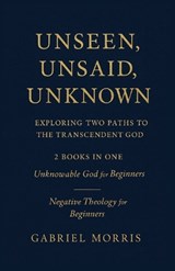 Unseen, Unsaid, Unknown - Gabriel Morris - 9798276498775