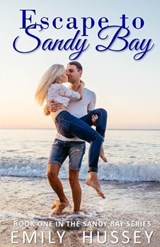 Escape to Sandy Bay - Emily Hussey - 9798276524481
