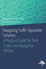 Navigating Traffic Separation Schemes - Gustav Henrik Larson ; Alexander Arnfinn Olsen - 9798276533278