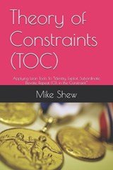 Theory of Constraints (TOC) - Mike Edward Shew - 9798276537191