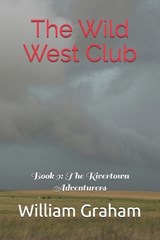 The Wild West Club - William Graham - 9798276563664