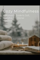 Cozy Mindfulness - Stephanie Thomas - 9798276608914