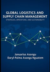 Global Logistics & Supply Chain Management - Daryl-Palma Asongu Nguatem ; Januarius Asongu - 9798276628523
