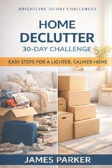 30-Day Home Declutter Challenge - James Parker - 9798277056400
