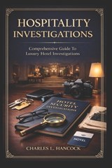 Hospitality Investigations - Charles L Hancock - 9798277208823