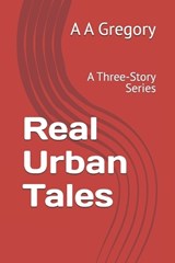 Real Urban Tales - A a Gregory - 9798277621028