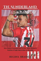 The Sunderland Renaissance - Regina Braiden - 9798277776261