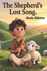The Shepherd's Lost Song - Suzie Zijlstra - 9798277957097