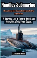 Nautilus Submarine - Ellison P Mark - 9798278071280