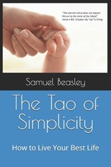 The Tao of Simplicity - Samuel E Beasley - 9798278074779