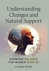 Understanding Changes and Natural Support - Clara Dusk - 9798278081531