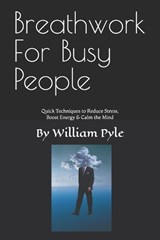 Breathwork for Busy People - William Pyle - 9798278422693