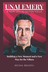 Unai Emery - Regina Braiden - 9798278436041