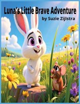 Luna's Little Brave Adventure - Suzie Zijlstra - 9798278630593