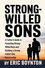 Strong-Willed Sons - Eric Boynton - 9798278656616