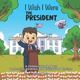 I Wish I Were The President - David Davies ; David Lloyd Morgan Davies Conwy - 9798278698623