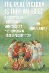 The Real Victory Is That We Exist - Adam Burns - 9798278878995