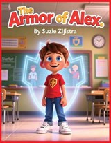 The Armor of Alex - Suzie Zijlstra - 9798278890195