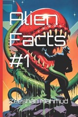 Alien Facts #1 - Zeeshan Mahmud - 9798279030064