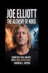 Joe Elliott - Andrew L Myers - 9798279047901