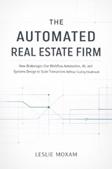 The Automated Real Estate Firm - Hayden Van Der Post ; James Preston - 9798279143252