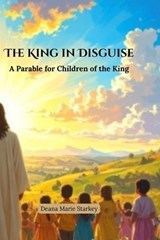 The King in Disguise - Deana Marie Starkey - 9798279266883