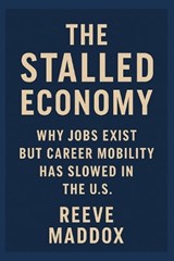 The Stalled Economy - Reeve Maddox - 9798279436477
