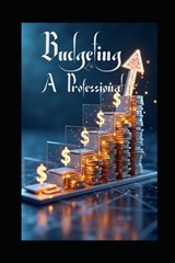 Budgeting Like a Professional - Evelin Kholeli - 9798280056640