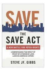 The SAVE Act - Steve Jf Gibbs - 9798280167438