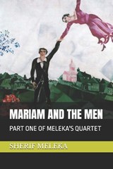 Mariam and the Men - Sherif Meleka - 9798280174719