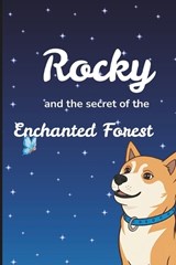 Rocky and the secret of the enchanted forest - Andreas Müller - 9798280412590