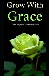 Grow With Grace - Aaron Hall - 9798280653795