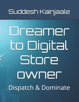 Dreamer to Digital Store owner - Suddesh Kainjaale - 9798280819061