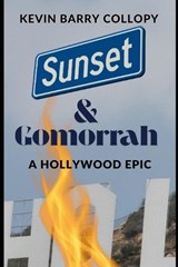 Sunset & Gomorrah - Kevin Barry Collopy - 9798280881297