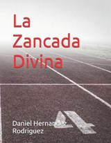 La Zancada Divina - Daniel Hernandez Rodriguez - 9798280926868