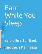 Earn While You Sleep - Suddesh Kainjaale - 9798281118477